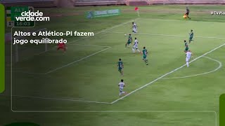 Altos e Atlético-PI fazem jogo equilibrado
