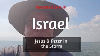 Israel #14: (Sea of Galilee) Jesus & Peter in the Storm