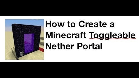 How to Create a Minecraft Toggleable Nether Portal