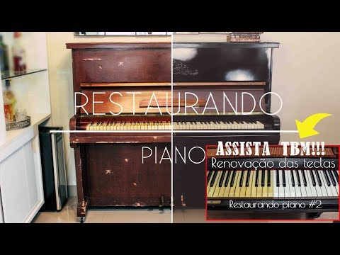 COMO RESTAURAR PIANO ANTIGO -  REFORMA PIANO