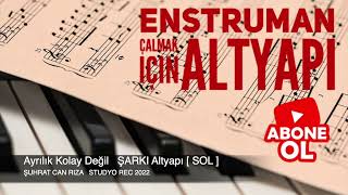 Ayrılık Kolay Değil Şarki Altyapı Saz İçin [Sol] Chord