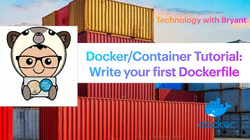 Docker/Container Tutorial: Write your first Dockerfile