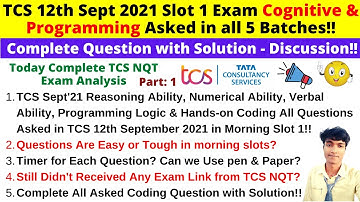🔴TCS NQT Today 12th Sept 2021 Morning Slot Exam all Sections Asked Que with Sol Complete Discussion🔥