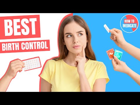 Best birth control methods? - Doctor Explains