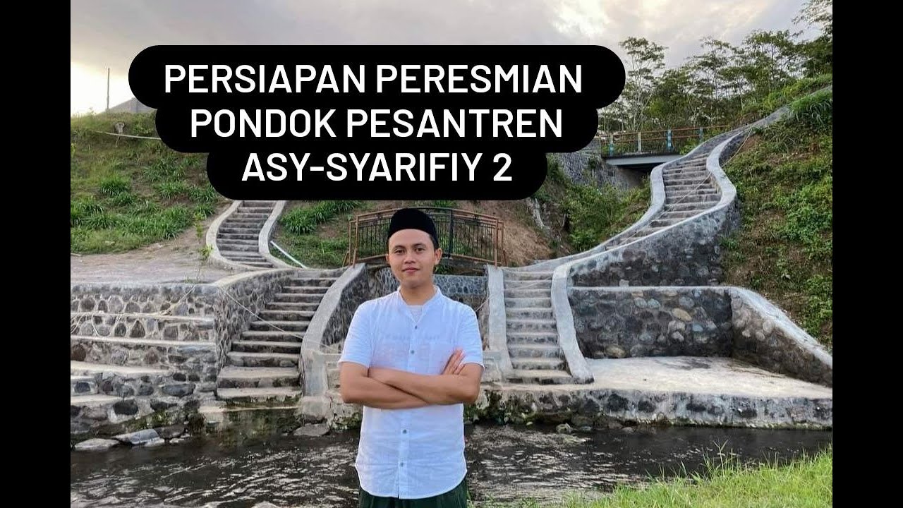 Persiapan Peresmian Pondok Pesantren Asy-Syarifiy 2 Selok Anyar Lumajang