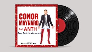 CONOR MAYNARD feat ANTH - only girl (in the world) (MickeyintheMix)