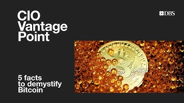 DBS CIO #VantagePoint | Demystifying #Bitcoin