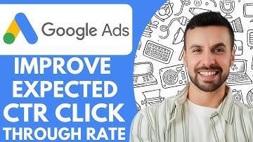 How To Improve Expected Ctr Click Through Rate On Google Ads - 2025 (Full Guide)