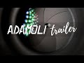 Ref:V7fPP2kVRz8 Adamoli  trailer
