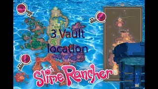 3 Secret Vaults Location in Slime Rancher