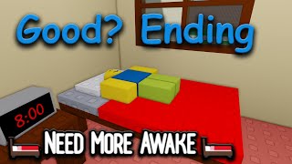 Need More Awake Good? Ending Roblox