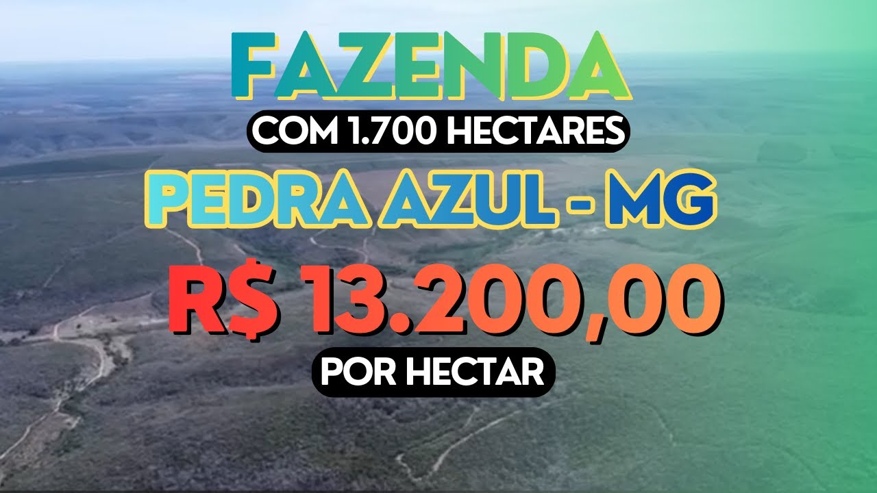 FAZENDA A VENDA COM 1.700 HECTARES em Pedra Azul – Minas Gerais