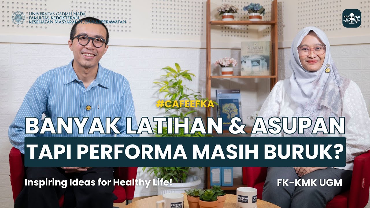 BANYAK LATIHAN, TAPI PERFORMA MASIH BURUK? | BERSAMA Dr. Mirza Hapsari #FKKMKUGMPODCAST