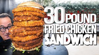 30 POUND FRIED CHICKEN SANDWICH (3 MILLION SUBSCRIBER SPECIAL) | SAM THE COOKING GUY