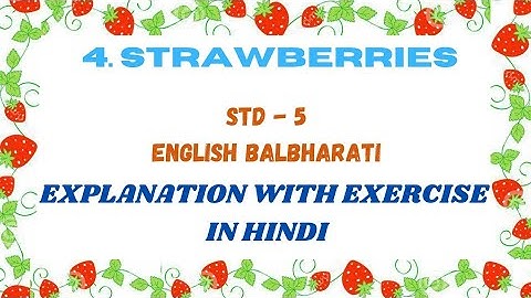 4. Strawberries Std-5 English Balbharati Explain In Hindi By-Vaibhav Sir Maharashtra State Board