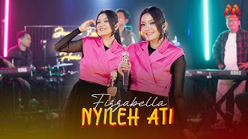 Fizzabella - Nyileh Ati | Mega Record (Live Music)