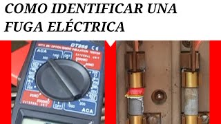 ¿COMO IDENTIFICAR UNA FUGA ELÉCTRICA? fuga de corriente by Ferelectric 11,775 views 1 year ago 5 minutes, 55 seconds