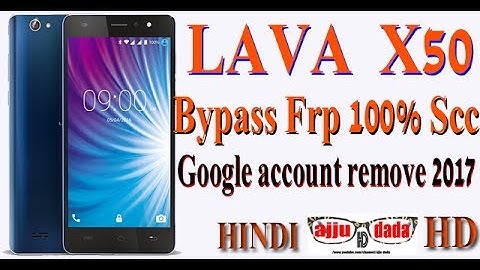 LAVA X50 BYPASS Frp 100% SCC Google account remove 2017