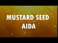 Mustard seed  aida lyrics