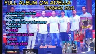 full album om adella terbaru 2021 // rembulan malam,ojo nangis