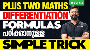 Plus Two Maths - Differentiation - Formulas പഠിക്കാനുള്ള - Simple Trick | Xylem Plus Two