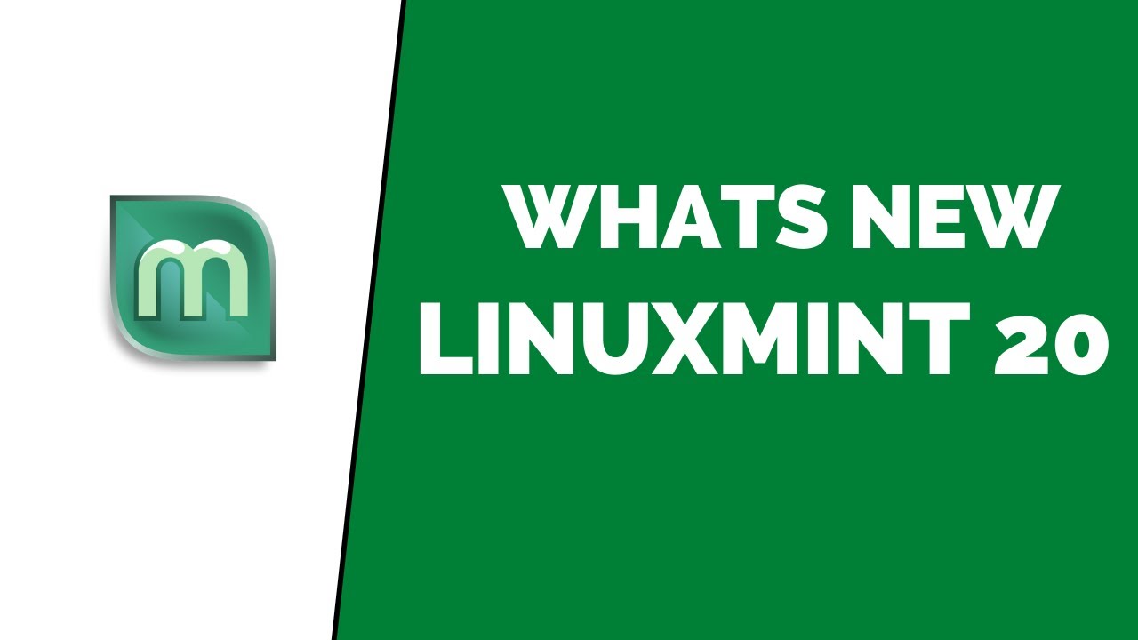 What's New in Linux Mint 20 - YouTube