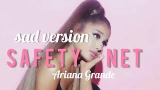 SAFETY NET - Ariana Grande {official sad version}