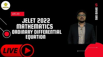 Lec 23 Jelet 2022 Mathematics Free class | Ordinary Differential Equation | David Das