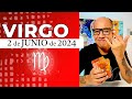 VIRGO | Horóscopo de hoy 2 de Junio 2024 | Ese mensaje que viene desde el alma virgo