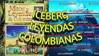 ICEBERG LEYENDAS COLOMBIANAS