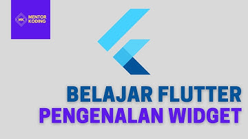 Belajar Flutter - Pengenalan Widget