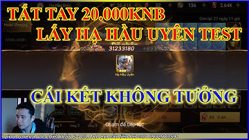 Garena Cái Thế Tranh Hùng | Tất tay 20.000knb lấy Hạ Hầu Uyên về test và cái kết không tưởng