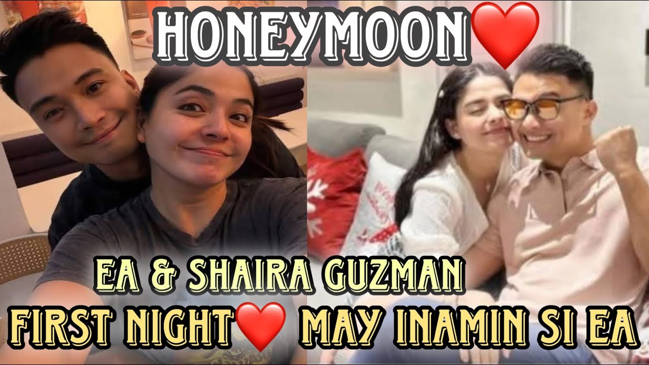 Shaira At Edgar Allan Guzman first night after kasal ganito ang nangyari | Sakses  si EA finally 🥰