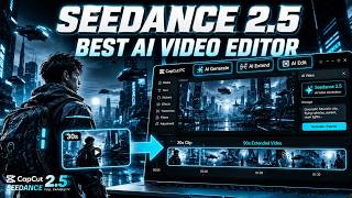Seedance 2.5 1080P AI Video Editor in CapCut PC | Best AI Video Editing Software