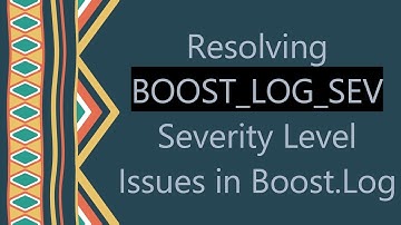 Resolving BOOST_LOG_SEV Severity Level Issues in Boost.Log