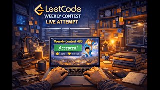 LIVE ATTEMPTING LEETCODE WEEKLY CONTEST 488