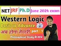 Western logic basic to advance part 1  ugc net jrf pjune 2024 examination  symbolic logic