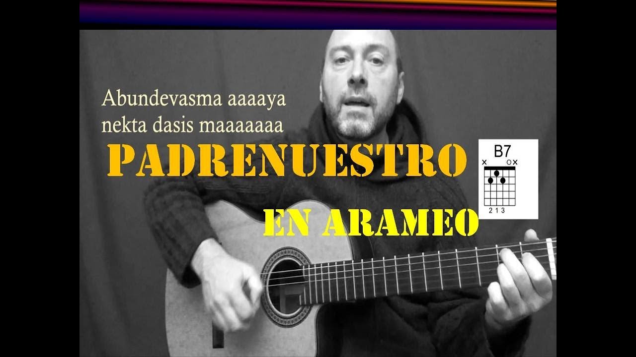 ? PADRENUESTRO en ARAMEO (Letra y Acordes) Our Father in Aramaic - YouTube