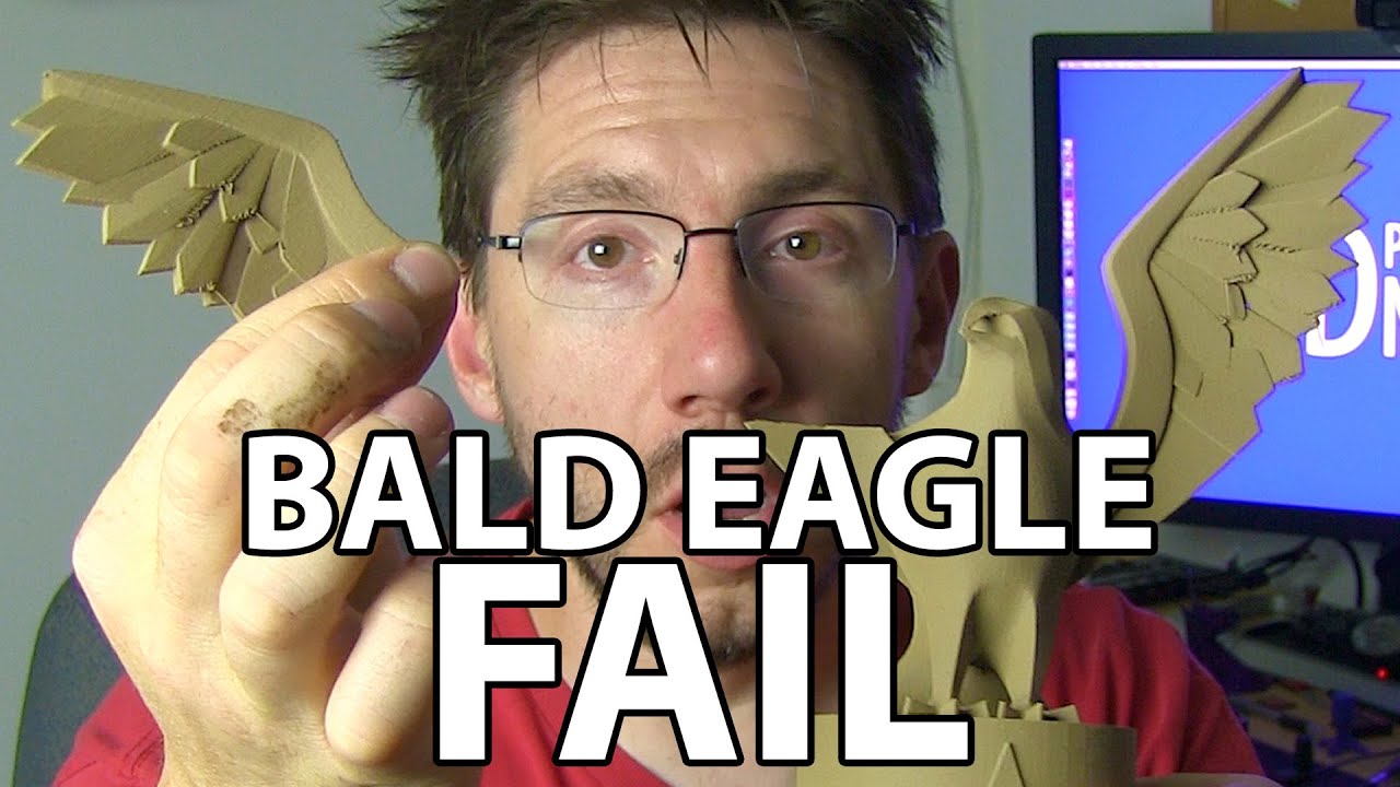 3D Printing: Bald Eagle Fail ... Again