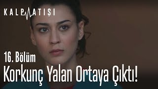 Korkunç Yalan Ortaya Çıktı - Kalp Atışı 16. Bölüm