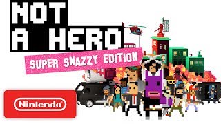 NOT A HERO: SUPER SNAZZY EDITION - Launch Trailer - Nintendo Switch