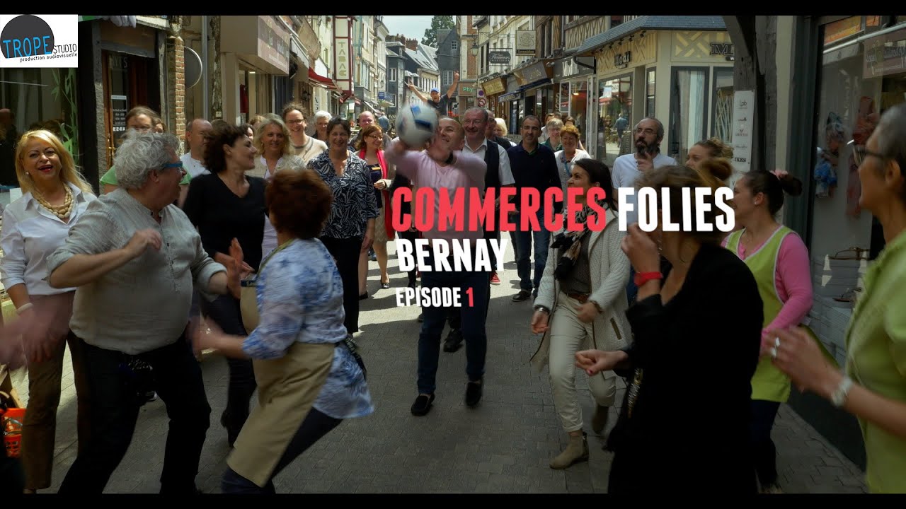 Commerces folies - Bernay - Episode 1