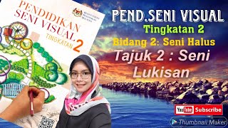 TINGKATAN 2: SENI LUKISAN (KSSM)