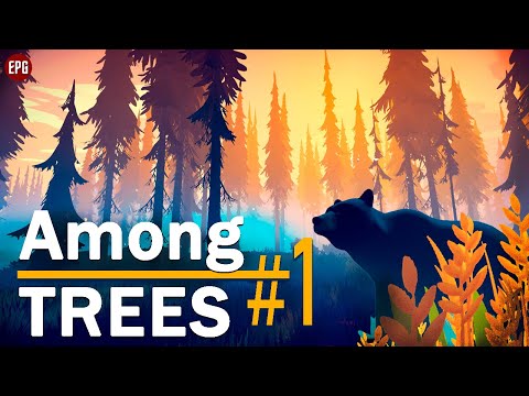 Видео: Among Trees - Среди деревьев - Прохождение #1 (стрим)