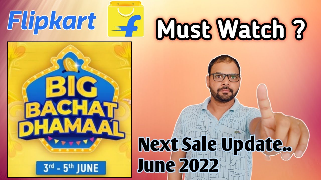 Flipkart Big Bachat Dhamaal Sale June 2022 Big Saving Days