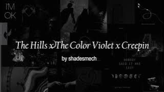 The Hills x The Color Violet x Creepin (TikTok Remix)