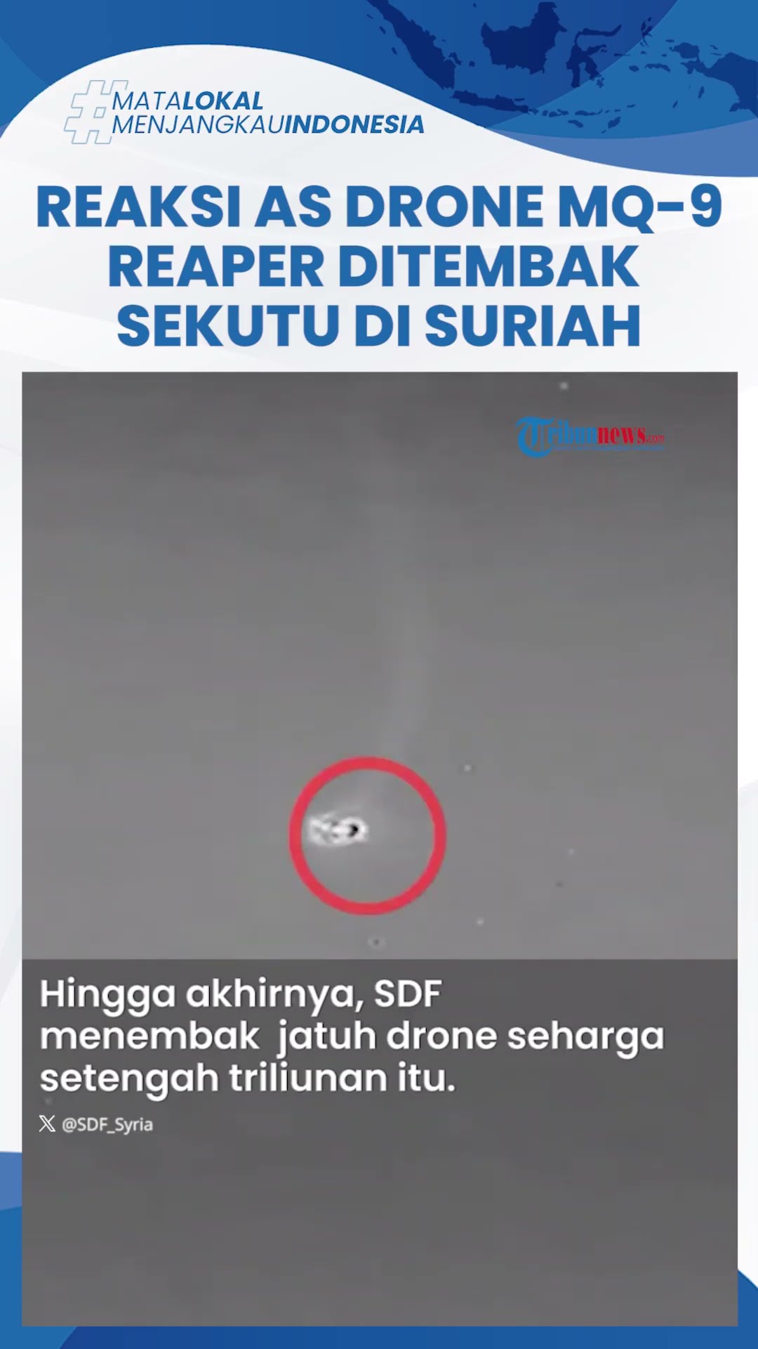 Memalukan! Dikira Drone Turki, Sekutu AS Tembak Jatuh MQ-9 Reaper di Suriah, Begini Reaksi Pentagon