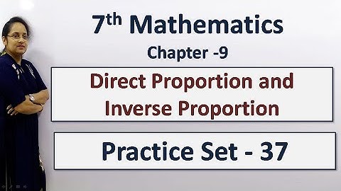 7th Maths # chapter 9 #  Direct proportion and Inverse Proportion # Practice set 37 # State board
