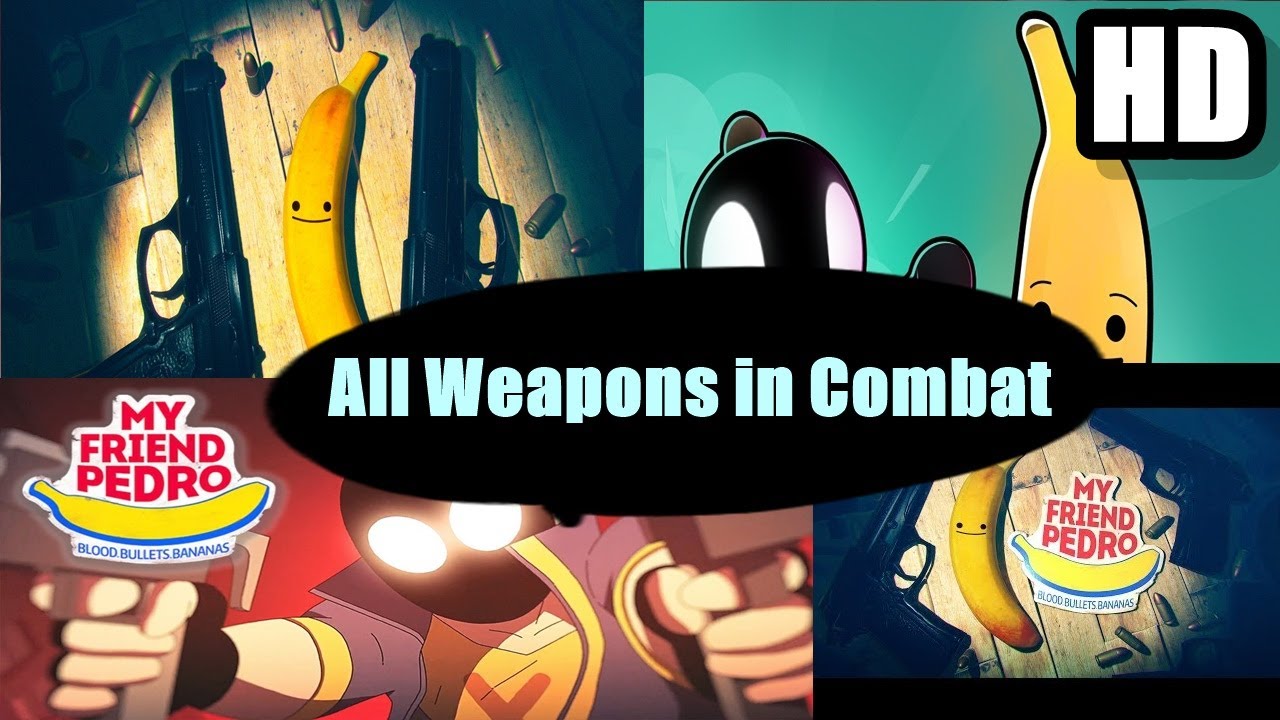 My Friend Pedro [PC] - All Weapons in Combat