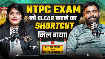 "NTPC EXAM 🎯 Clear करने का Shortcut मिल गया! 🚀 ft. Aditya Ranjan Sir 🔥"